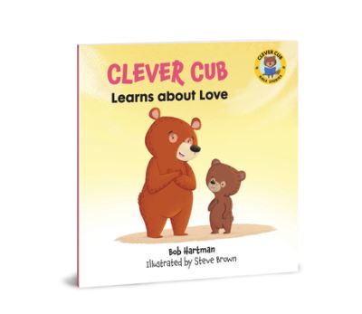 Cover for Bob Hartman · Clever Cub Learns Abt Love (Paperback Book) (2022)