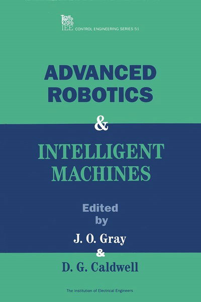 Cover for Advanced Robotics and Intelligent Machines - Control, Robotics and Sensors (Hardcover Book) (1996)