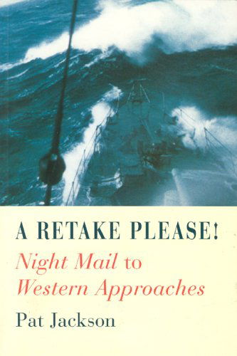 Cover for Pat Jackson · Retake Please: Filming Western Approaches (Paperback Book) (1999)