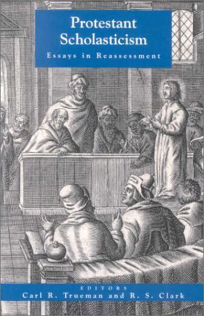 Cover for Carl Trueman · Protestant Scholasticism: Essays in Reassessment - Studies in Christian History and Thought (Paperback Book) (1999)
