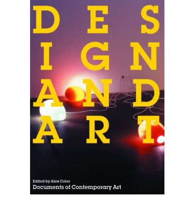 Cover for Alex Coles · Design and Art - Documents of Contemporary Art (Paperback Book) (2007)