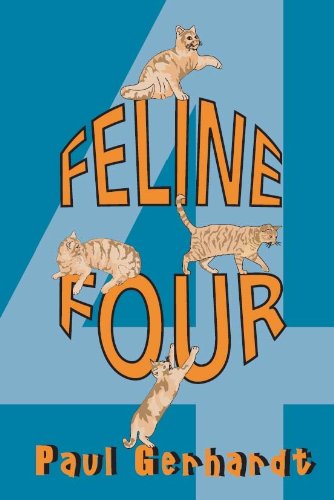 Feline Four - Paul Gerhardt - Książki - The Peppertree Press - 9780977852536 - 27 czerwca 2006