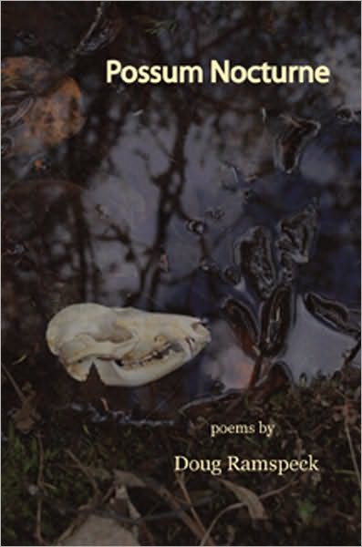 Cover for Doug Ramspeck · Possum Nocturne: Poems (Paperback Book) (2010)