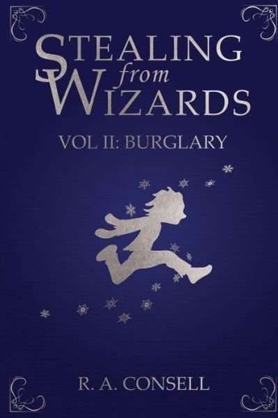 Cover for R a Consell · Stealing from Wizards: Volume 2: Burglary - Stealing from Wizards (Taschenbuch) (2021)