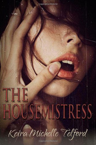 Cover for Keira Michelle Telford · The Housemistress (Taschenbuch) (2014)