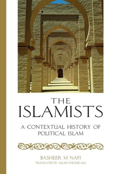 Cover for Basheer Nafi · The Islamists (Paperback Book) (2017)