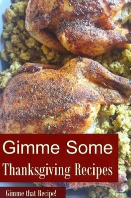 Cover for Gimme That Recipe! · Gimme Some Thanksgiving Recipes! (Pocketbok) (2024)