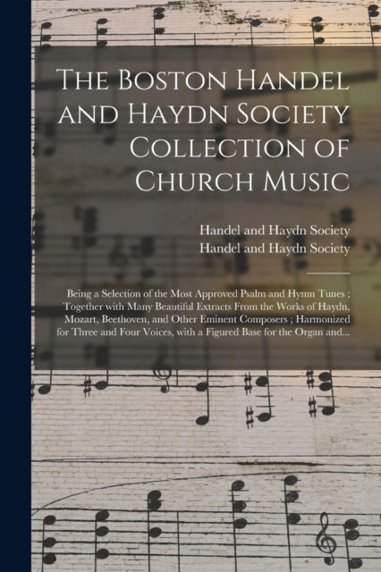 Cover for Mas Handel and Haydn Society (Boston · The Boston Handel and Haydn Society Collection of Church Music (Taschenbuch) (2021)