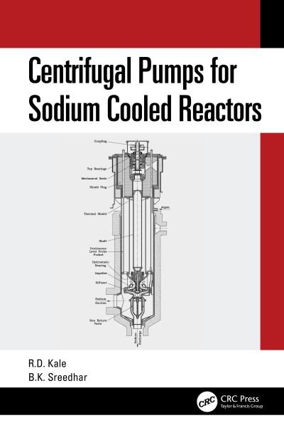 Cover for Kale, Ravindra (IGCAR, Kalpakkam, India.) · Centrifugal Pumps for Sodium Cooled Reactors (Innbunden bok) (2023)