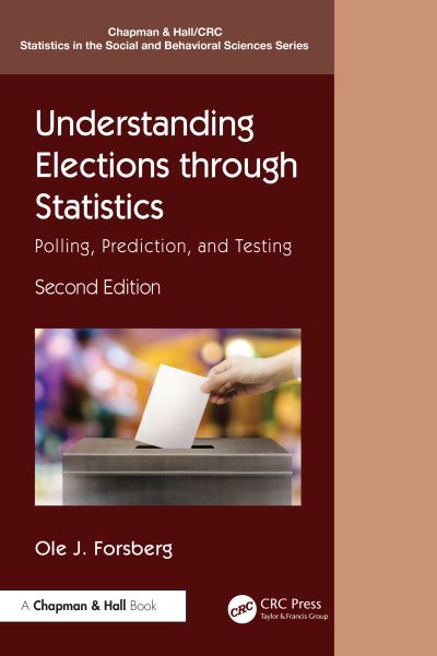 Cover for Ole J. Forsberg · Understanding Elections through Statistics: Polling, Prediction, and Testing - Chapman &amp; Hall / CRC Statistics in the Social and Behavioral Sciences (Hardcover Book) (2024)