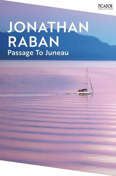 Cover for Jonathan Raban · Passage To Juneau (Pocketbok) (2023)