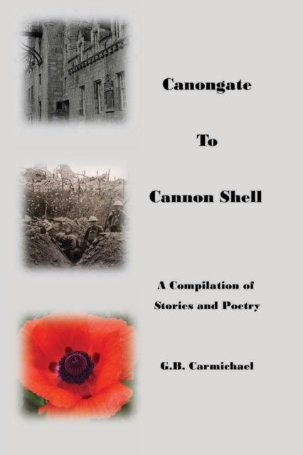 Cover for G B Carmichael · Canongate to Cannon Shell (Pocketbok) (2021)