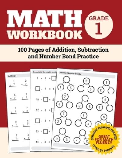 Cover for Elita Nathan · Math Workbook Grade 1 : 100 Pages of Addition, Subtraction and Number Bond Practice (Paperback Book) (2019)