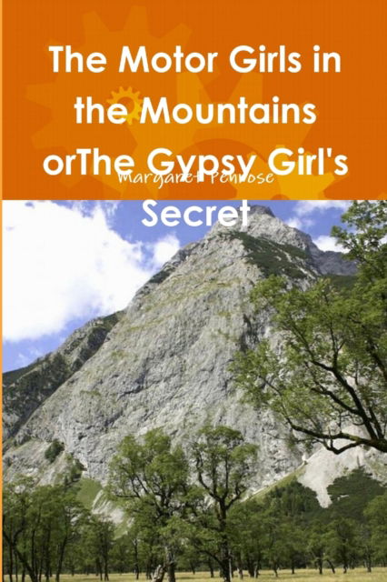 Cover for Margaret Penrose · The Motor Girls in the Mountains orThe Gypsy Girl's Secret (Paperback Book) (2012)