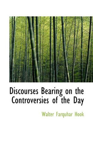 Cover for Walter Farquhar Hook · Discourses Bearing on the Controversies of the Day (Paperback Book) (2009)