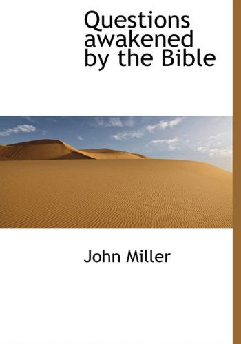 Cover for John Miller · Questions Awakened by the Bible (Hardcover bog) (2009)