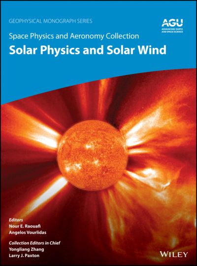 Cover for Raouafi · Space Physics and Aeronomy, Solar Physics and Solar Wind - Space Physics and Aeronomy (Hardcover Book) [Volume 1 edition] (2021)