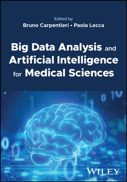 Cover for Lecca, Paola (Free University of Bozen-Bolzano, Bozen-Bolzano, Italy) · Big Data Analysis and Artificial Intelligence for Medical Sciences (Inbunden Bok) (2024)