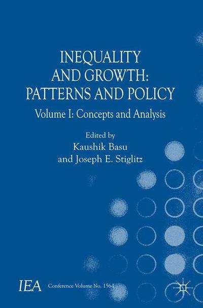 Cover for Joseph E Stiglitz · Inequality and Growth: Patterns and Policy: Volume I: Concepts and Analysis - International Economic Association Series (Paperback Book) [1st ed. 2016 edition] (2016)