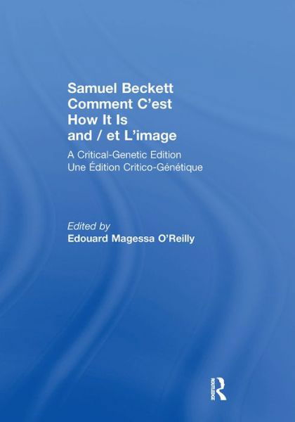 Cover for Samuel Beckett · Samuel Beckett Comment C'est How It Is And / et L'image: A Critical-Genetic Edition Une Edition Critic-Genetique (Pocketbok) (2016)