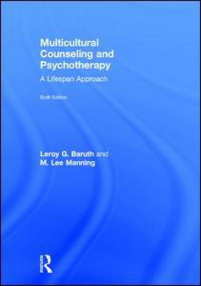 Cover for Baruth, Leroy G. (Appalachian State University, North Carolina, USA) · Multicultural Counseling and Psychotherapy: A Lifespan Approach (Hardcover Book) (2016)