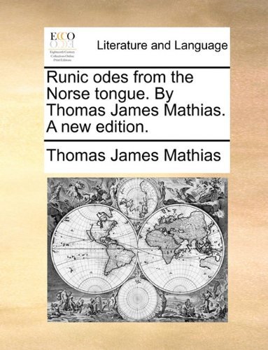 Cover for Thomas James Mathias · Runic Odes from the Norse Tongue. by Thomas James Mathias. a New Edition. (Paperback Book) (2010)