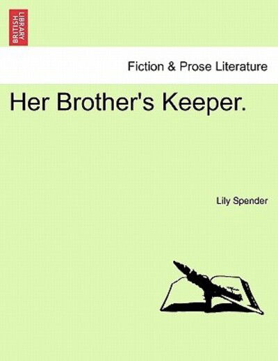 Cover for Lily Spender · Her Brother's Keeper. (Paperback Book) (2011)