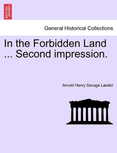 Cover for Arnold Henry Savage Landor · In the Forbidden Land ... Second Impression. (Paperback Book) (2011)