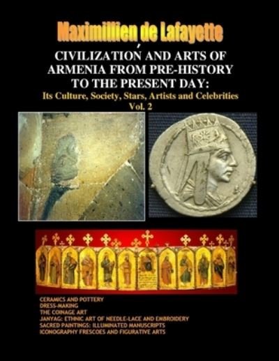 Cover for Maximillien De Lafayette · Civilization and Arts of Armenia from Pre-History to the Present Day (Book) (2011)