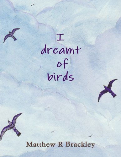 Cover for Matthew R Brackley · I Dreamt of Birds (Paperback Bog) (2014)