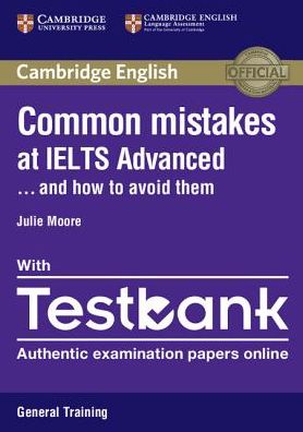 Cover for Julie Moore · Common Mistakes at IELTS Advanced Paperback with IELTS General Training Testbank: And How to Avoid Them - Common Mistakes (Book) (2016)