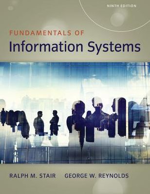 Cover for Stair, Ralph (Professor Emeritus) · Fundamentals of Information Systems (Paperback Book) (2017)