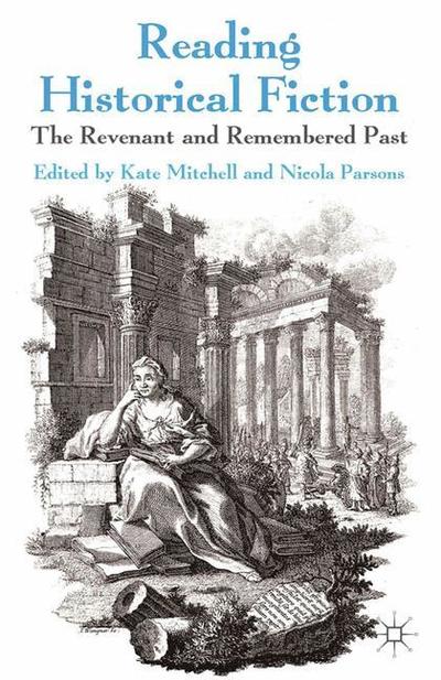 Cover for Kate Mitchell · Reading Historical Fiction: The Revenant and Remembered Past (Taschenbuch) [1st ed. 2013 edition] (2013)