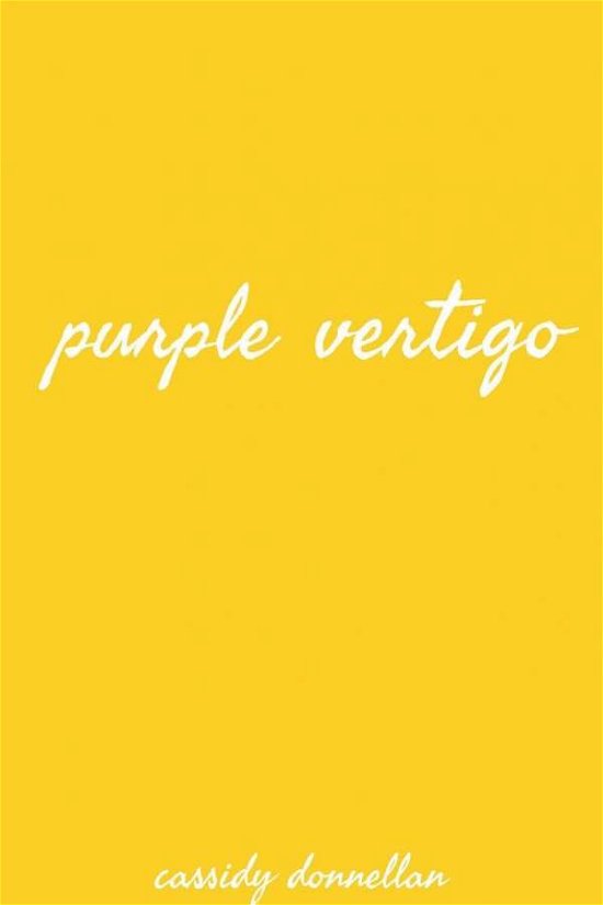 Cover for Cassidy Donnellan · Purple Vertigo (Paperback Book) (2018)