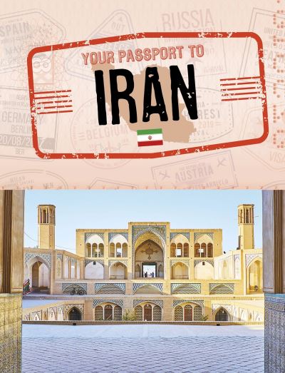 Cover for Sara Petersohn · Your Passport to Iran - World Passport (Hardcover Book) (2021)