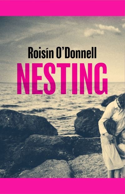 Cover for Roisin O'Donnell · Nesting (Pocketbok) [Export / Airside edition] (2025)