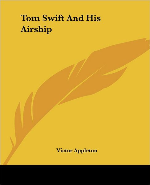 Cover for Victor Appleton · Tom Swift and His Airship (Taschenbuch) (2004)