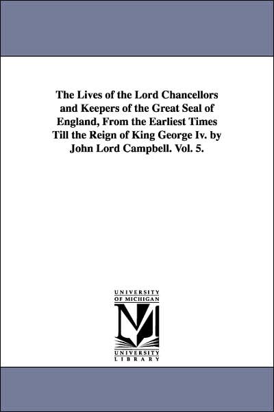 Cover for Campbell John Campbell · Lives of the Lord Chancellors and Keepers of the Great Seal (Paperback Book) (2006)