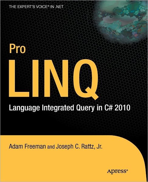 Cover for Rattz, Joseph, Jr. · Pro LINQ: Language Integrated Query in C# 2010 (Pocketbok) [1st edition] (2010)