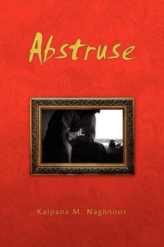 Cover for Kalpana M. Naghnoor · Abstruse (Hardcover Book) (2009)