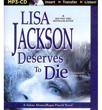 Cover for Lisa Jackson · Deserves to Die (Selena Alvarez / Regan Pescoli) (MP3-CD) [Mp3 Una edition] (2014)