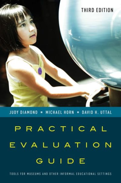 Cover for Judy Diamond · Practical Evaluation Guide: Tools for Museums and Other Informal Educational Settings - American Association for State and Local History (Hardcover Book) [Third edition] (2016)