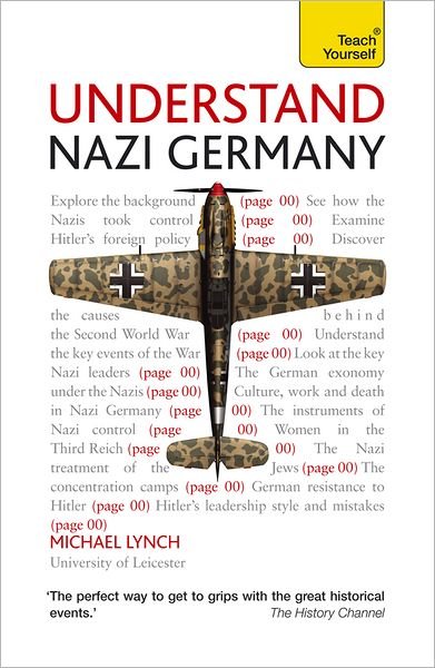 Understand Nazi Germany: Teach Yourself - Michael Lynch - Bøger - John Murray Press - 9781444157536 - 24. februar 2012