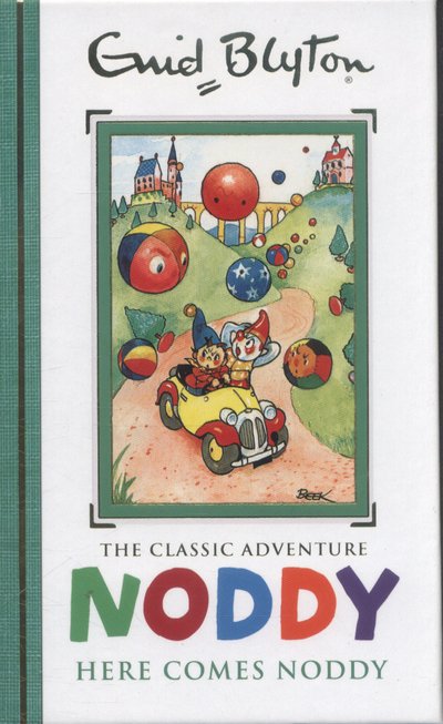 Cover for Enid Blyton · Noddy Classic Storybooks: Here Comes Noddy: Book 4 - Noddy Classic Storybooks (Hardcover Book) (2016)