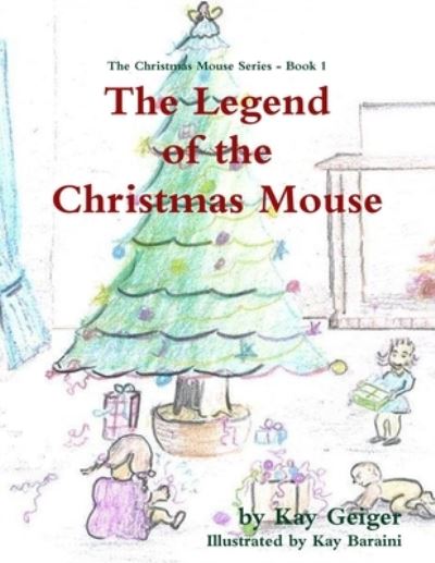 Cover for Kay Geiger · Legend of the Christmas Mouse (Bog) (2010)
