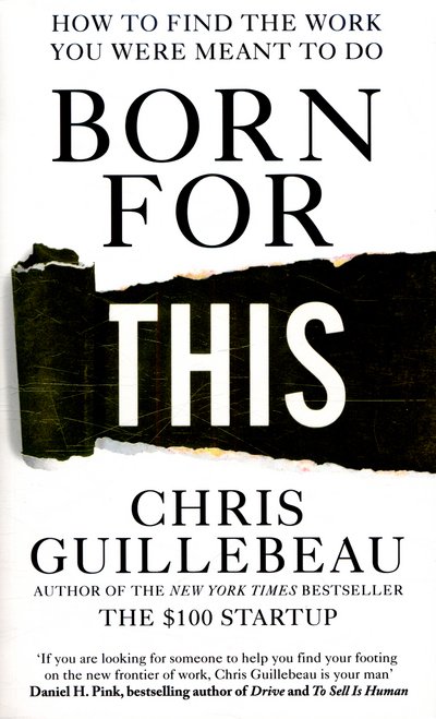 Cover for Chris Guillebeau · Born For This: How to Find the Work You Were Meant to Do (Taschenbuch) [Main Market Ed. edition] (2016)