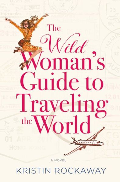 Cover for The Wild Womans Guide to Traveling the World (Book) (2017)