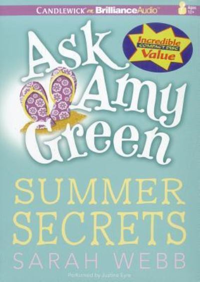 Ask Amy Green Summer Secrets - Sarah Webb - Musiikki - Candlewick on Brilliance Audio - 9781455865536 - tiistai 10. huhtikuuta 2012