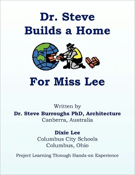 Cover for Dixie Brown Lee · Dr. Steve Builds a Home for Miss Lee (Taschenbuch) (2010)
