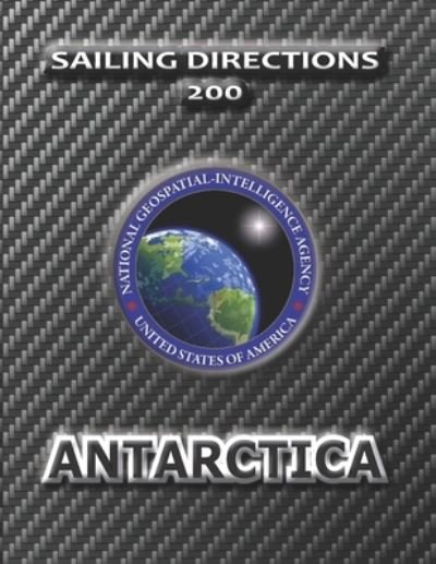 Cover for Nga · Sailing Directions 200 Antarctica (Paperback Book) (2012)